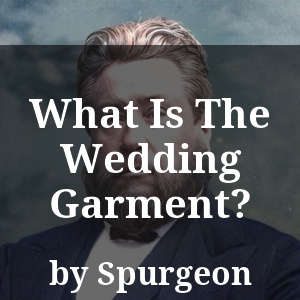 What Is The Wedding Garment?