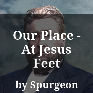 Our Place - At Jesus Feet