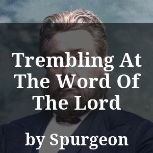 Trembling At The Word Of The Lord