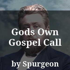 Gods Own Gospel Call