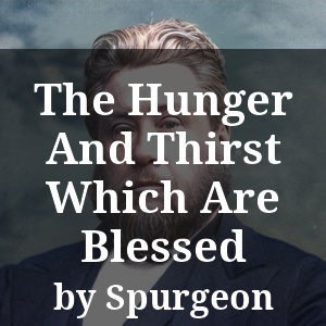 The Hunger And Thirst Which Are Blessed