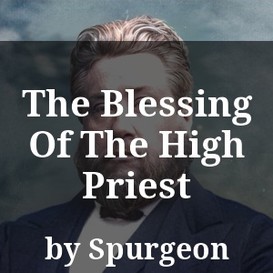 The Blessing Of The High Priest