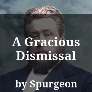 A Gracious Dismissal