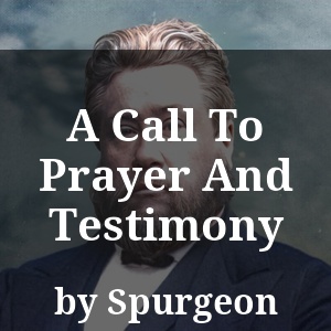 A Call To Prayer And Testimony