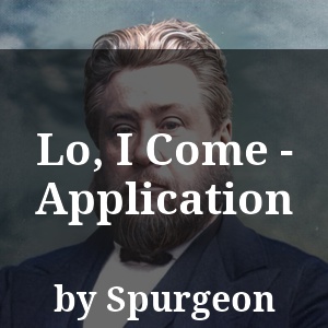 Lo, I Come - Application