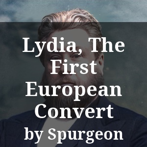 Lydia, The First European Convert