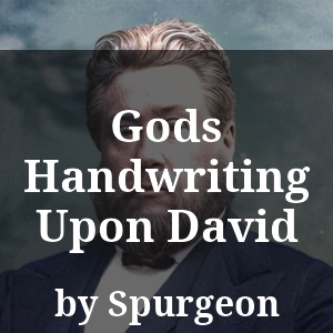 Gods Handwriting Upon David