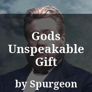 Gods Unspeakable Gift