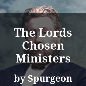 The Lords Chosen Ministers