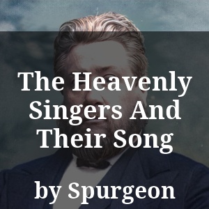 The Heavenly Singers And Their Song