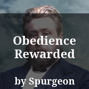 Obedience Rewarded