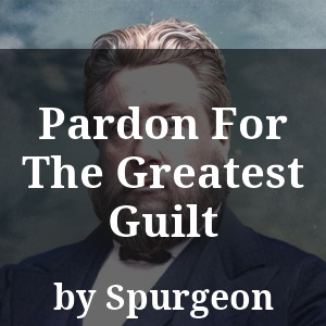 Pardon For The Greatest Guilt