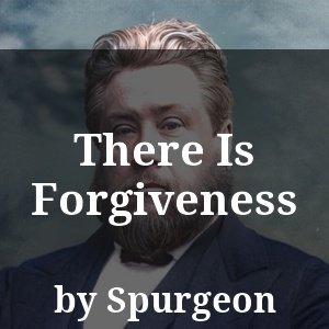 There Is Forgiveness