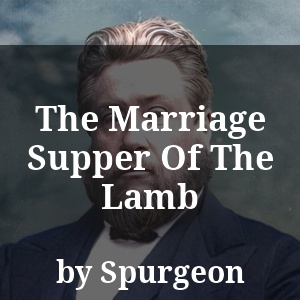 The Marriage Supper Of The Lamb