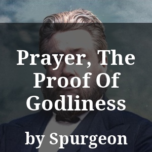 Prayer, The Proof Of Godliness