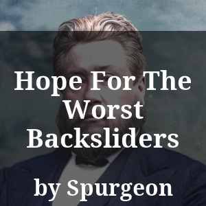 Hope For The Worst Backsliders