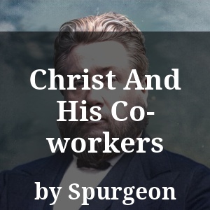 Christ And His Co-workers