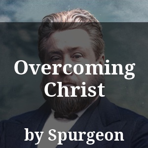 Overcoming Christ