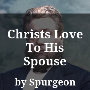 Christs Love To His Spouse