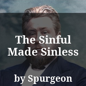 The Sinful Made Sinless