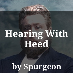 Hearing With Heed