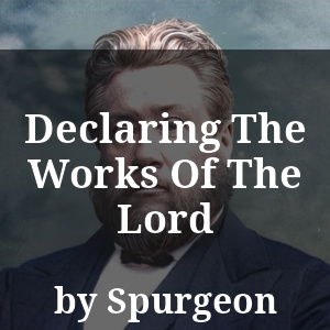 Declaring The Works Of The Lord