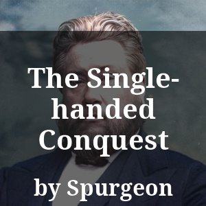 The Single-handed Conquest