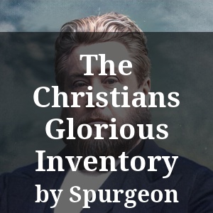 The Christians Glorious Inventory