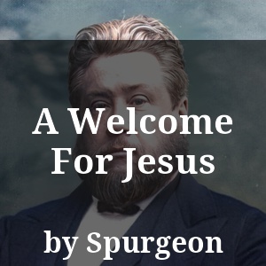 A Welcome For Jesus