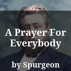 A Prayer For Everybody