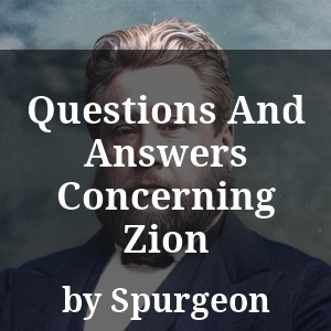 Questions And Answers Concerning Zion