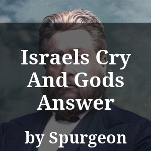 Israels Cry And Gods Answer