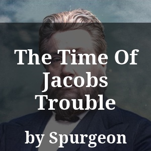 The Time Of Jacobs Trouble