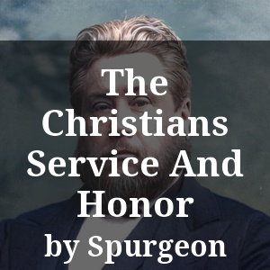 The Christians Service And Honor