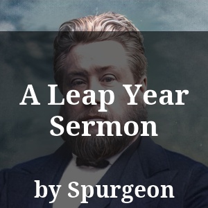 A Leap Year Sermon