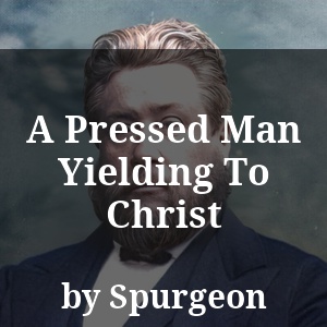 A Pressed Man Yielding To Christ