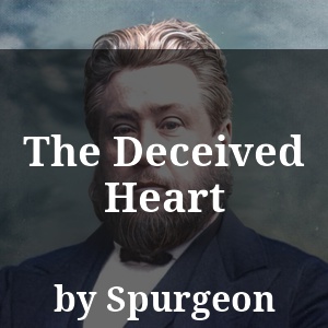 The Deceived Heart