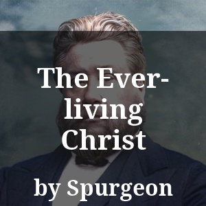 The Ever-living Christ