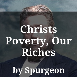 Christs Poverty, Our Riches