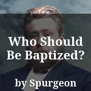 Who Should Be Baptized?