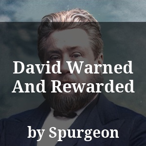 David Warned And Rewarded