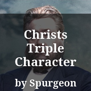 Christs Triple Character