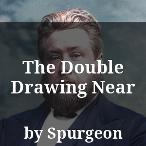 The Double Drawing Near