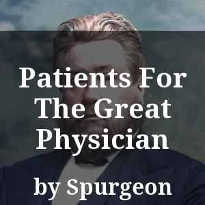 Patients For The Great Physician