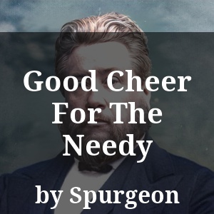 Good Cheer For The Needy