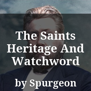 The Saints Heritage And Watchword