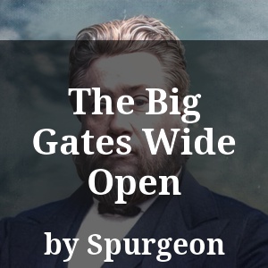 The Big Gates Wide Open