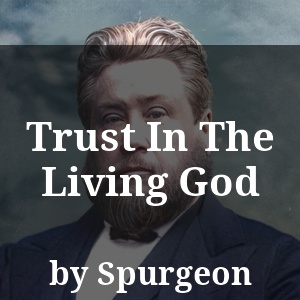 Trust In The Living God