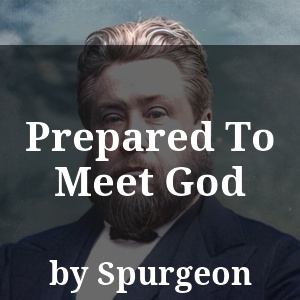 Prepared To Meet God