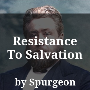 Resistance To Salvation